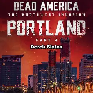 «Dead America: Portland Pt. 4» by Derek Slaton