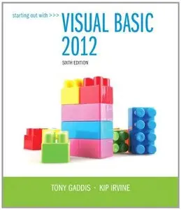 Starting Out With Visual Basic 2012 (6th Edition) (Repost)