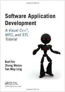 Software Application Development: A Visual C++, MFC, and STL Tutorial