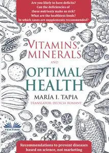 «Vitamins, Minerals And Optimal Health» by María I. Tapia