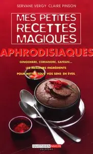 Mes petites recettes magiques aphrodisiaques