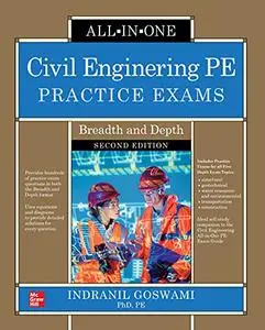 Civil Engineering PE Practice Exams: Breadth and Depth, Second Edition