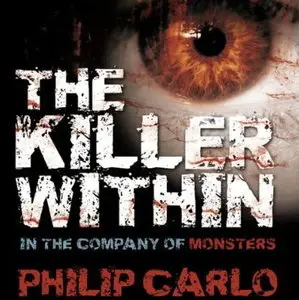 The Killer Within: In the Company of Monsters [Audiobook] {Repost}