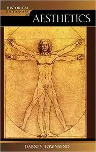 Historical Dictionary of Aesthetics