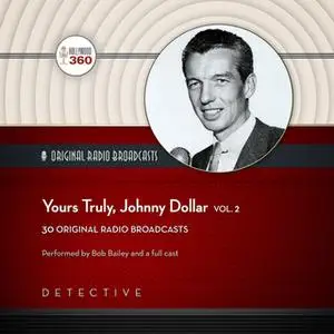 «Yours Truly, Johnny Dollar, Vol. 2» by Hollywood 360,CBS Radio