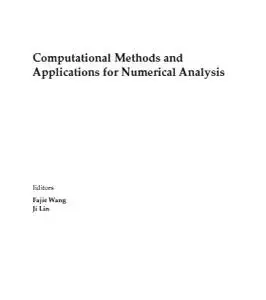 Computational Methods and Applications for Numerical Analysis