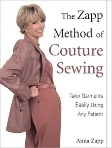 The Zapp Method of Couture Sewing: Tailor Garments Easily, Using Any Pattern