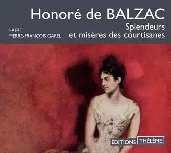 Honoré de Balzac, "Splendeurs et misères des courtisanes"