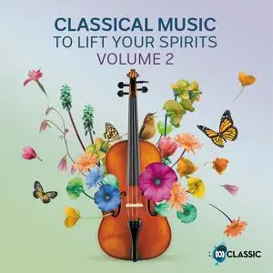 VA - Classical Music to Lift Your Spirits Vol.2 (2022) [Official Digital Download]