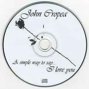 John Tropea - A Simply Way To Say I Love You (1999) {San Tropea}
