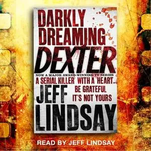 «Darkly Dreaming Dexter» by Jeff Lindsay