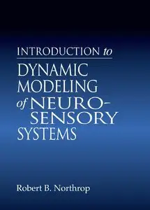 Introduction to Dynamic Modeling of Neuro-Sensory Systems