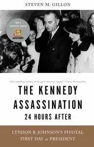 The Kennedy Assassination 24 Hours After: Lyndon B. Johnson's Pivotal First Day as President [Repost]