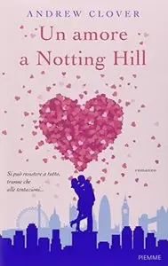 Un amore a Notting Hill di Andrew Clover