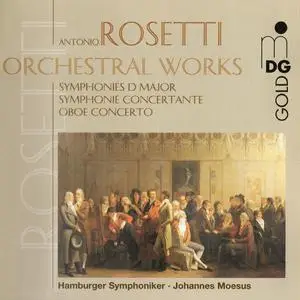 Johannes Moesus, Hamburger Symphoniker - Antonio Rosetti: Orchestral Works, Vol. 1 (2001)