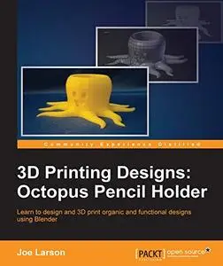 3D Printing Designs: Octopus Pencil Holder (Repost)