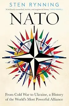 NATO: From Cold War to Ukraine, a History of the World’s Most Powerful ...