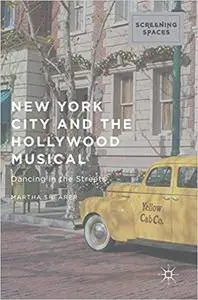 New York City and the Hollywood Musical: Dancing in the Streets
