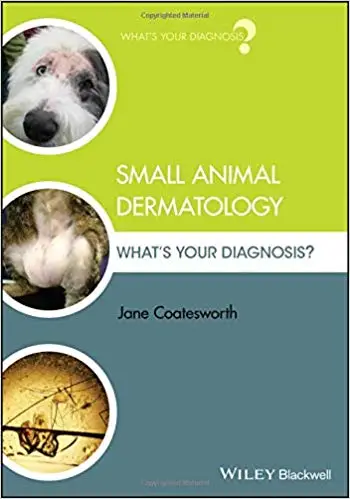 Small Animal Dermatology: What's Your Diagnosis?