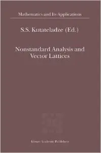 Nonstandard Analysis and Vector Lattices by S.S. Kutateladze