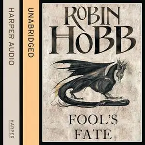 «Fool’s Fate» by Robin Hobb