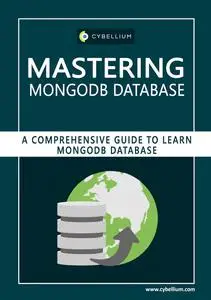 Mastering MongoDB Database: A Comprehensive Guide to Learn MongoDB Database