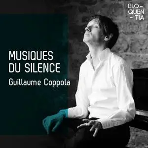 Guillaume Coppola - Musiques du silence (2019/2021)