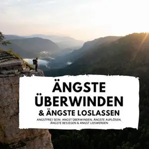 «Ängste überwinden und Ängste loslassen» by Florian Höper