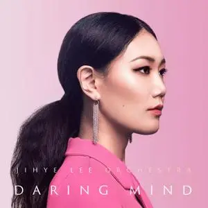 Jihye Lee Orchestra - Daring Mind (2021) [Official Digital Download 24/96]