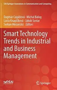 Smart Technology Trends in Industrial and Business Management (Repost)