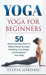 Yoga: Yoga for Beginners