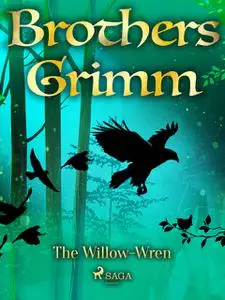 «The Willow-Wren» by Brothers Grimm