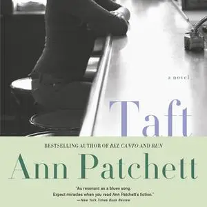 «Taft: A Novel» by Ann Patchett