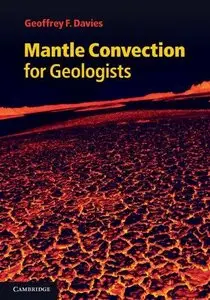 Mantle Convection for Geologists (Repost)