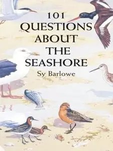 «101 Questions About the Seashore» by Sy Barlowe