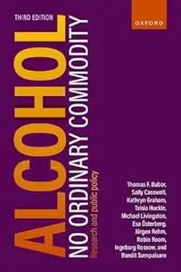Alcohol: No Ordinary Commodity: Research and public policy Ed 3
