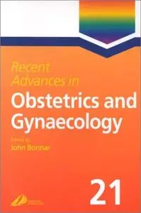 Recent Advances in Obstetrics and Gynaecology, 21e (repost)