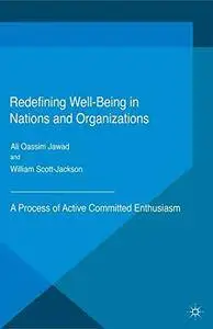 Redefining Well-Being in Nations and Organizations