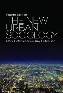 The New Urban Sociology: Fourth Edition
