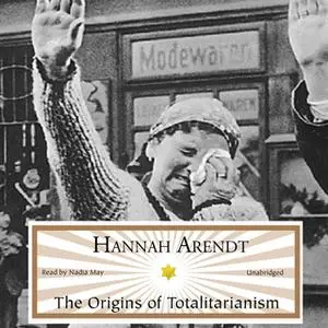 «The Origins of Totalitarianism» by Hannah Arendt