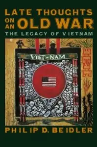 Late Thoughts on an Old War: The Legacy of Vietnam (repost)