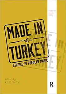 Made in Turkey: Studies in Popular Music
