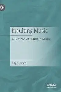 Insulting Music: A Lexicon of Insult in Music