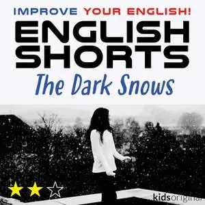 «The Dark Snows – English shorts» by Andrew Coombs,Sarah Schofield