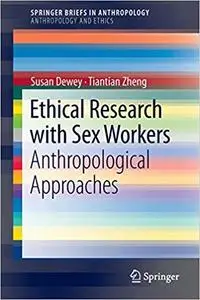 Ethical Research with Sex Workers: Anthropological Approaches