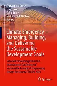 Climate Emergency – Managing, Building , and Delivering the Sustainable Development Goals