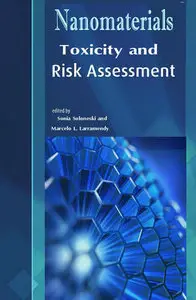 "Nanomaterials: Toxicity and Risk Assessment" ed. by Sonia Soloneski and Marcelo L. Larramendy
