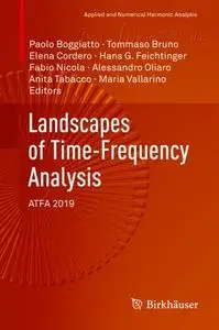 Landscapes of Time-Frequency Analysis: ATFA 2019