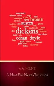 «A Hint for Next Christmas» by A.A. Milne