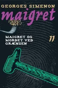 «Maigret og mordet ved grænsen» by Georges Simenon